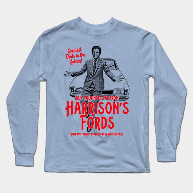 Harrison Ford Car Dealership Long Sleeve T-Shirt by UselessRob